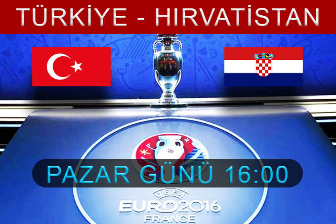 Euro 2016 Avrupa Şampiyonası Türkiye-Hırvatistan Maçı
